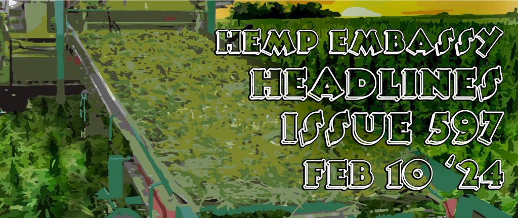 Hemp Embassy Headlines Issue 597 Feb 10 2024