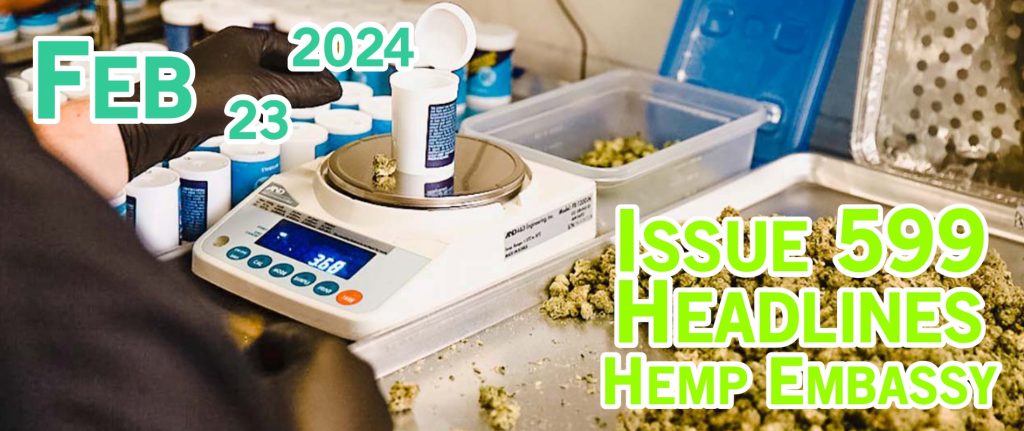 Hemp Embassy Headlines Issue 599 Feb 23 2024