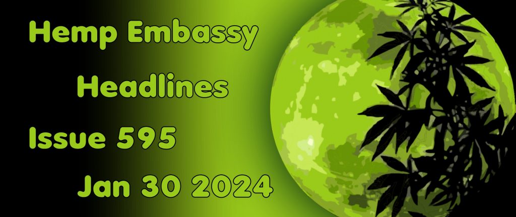 Hemp Embassy Headlines Issue 595 Jan 30 2024