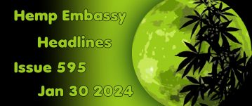 Hemp Embassy Headlines Issue 595 Jan 30 2024