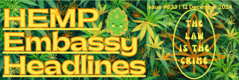 HEMP EMBASSY HEADLINES ISSUE #633 | 13 DECEMBER 2024